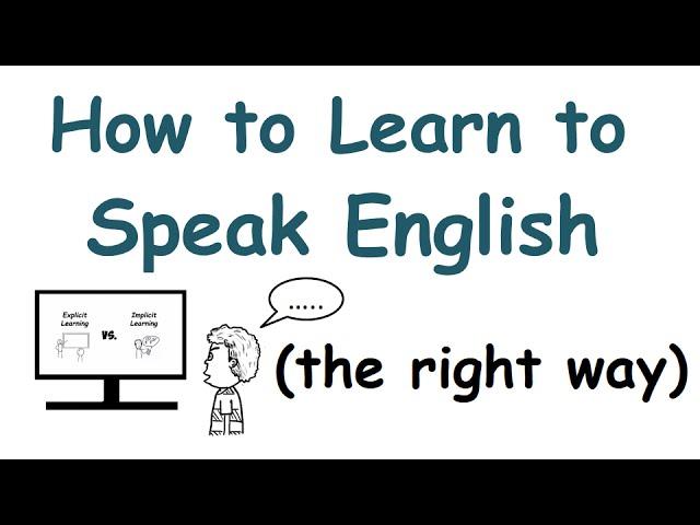 The Right Way to Learn to Speak English