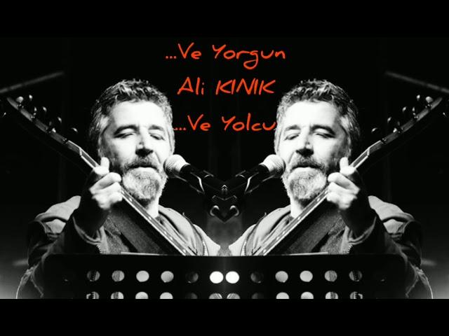 Ali KINIK Full Albüm (... Ve Yorgun ...Ve Yolcu) 2020