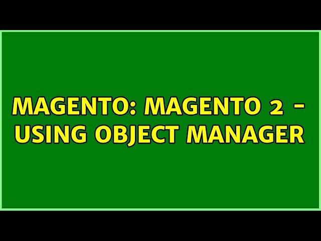 Magento: Magento 2 - Using Object Manager