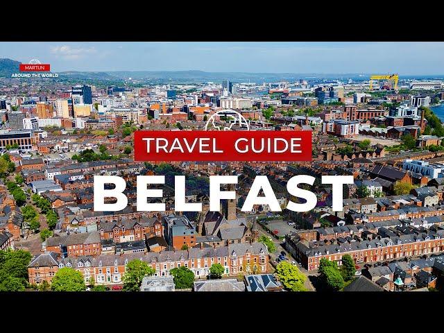 Belfast Travel Guide - Northern Ireland