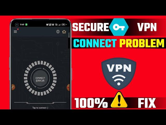 Secure VPN Not Connected Problem Fix | Secure VPN Connect Fail/Error Fix