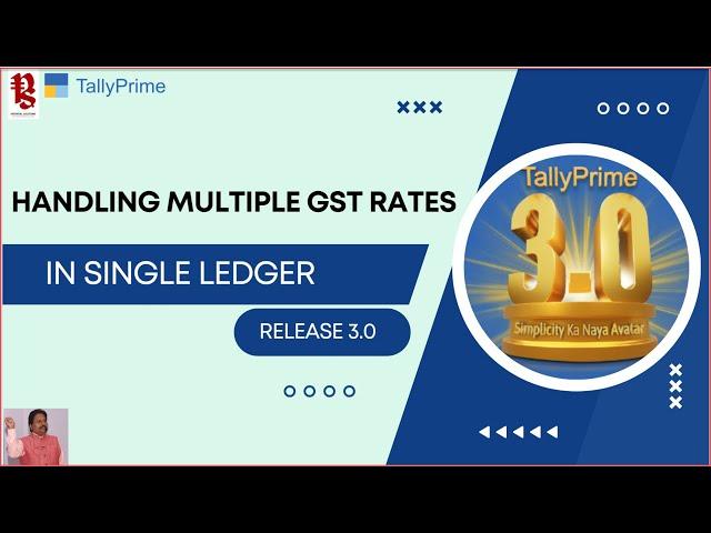 How to Handle Multiple GST Rates with Single Ledger in TallyPrime Rel 3.0