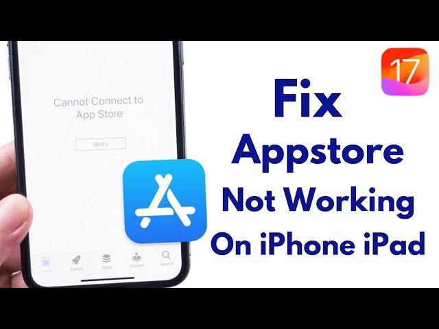 Cannot Connect To Appstore How To Fix ! Appstore Not Working On iPhone IOS 17