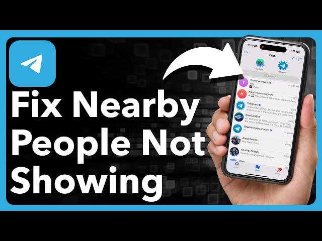 How To Fix Nearby People Not Showing Up On Telegram