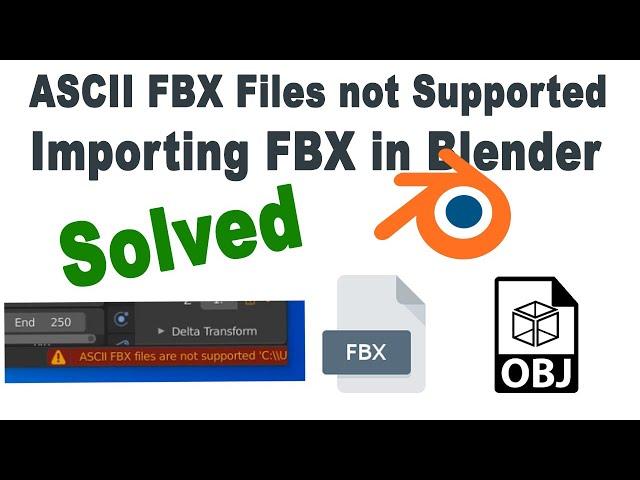 [Fixed] - ASCII FBX files not supported blender