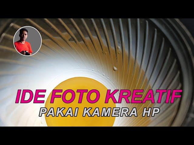 IDE FOTO KREATIF KEREN MENGGUNAKAN HP/SMARTPHONE || CARA FOTO BAGUS PAKAI HP || BELAJAR FOTO