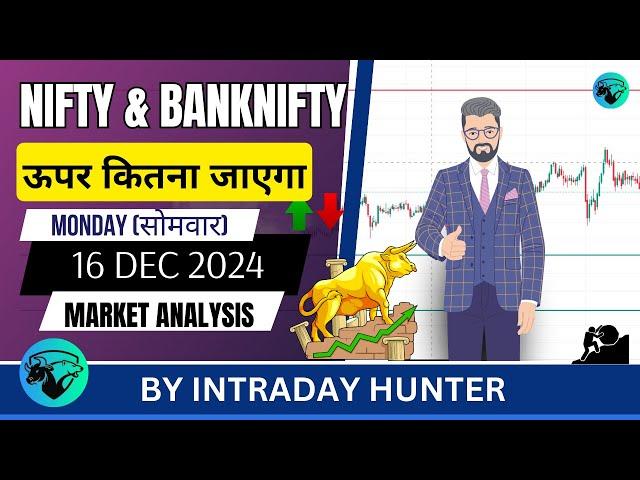 Nifty & Banknifty | SENSEX Analysis | Prediction For 16 DEC 2024