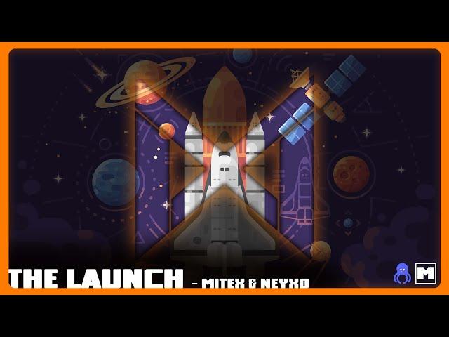 The Launch (Original Mix) - Single || by MiteX & Neyxo