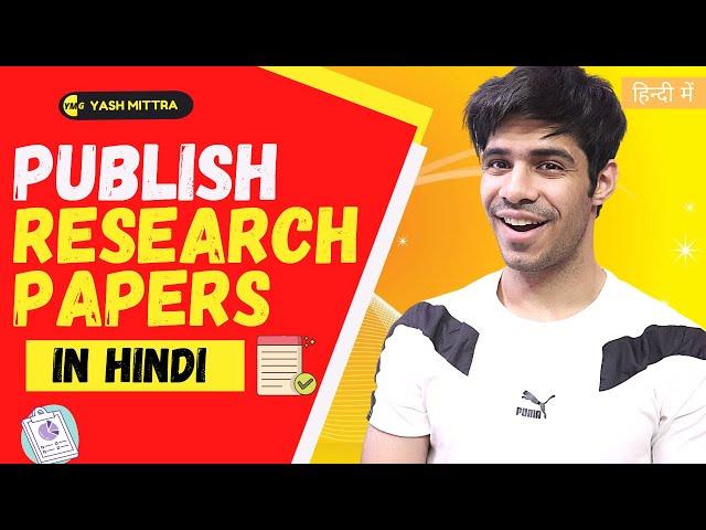 How to write and publish a research paper? Step-by-Step Start to End Instructions (Hindi)