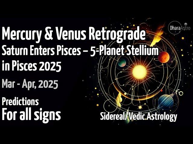 Mercury & Venus Retrograde in Pisces 2025 | 5-Planet Stellium in Pisces | #Saturn & #Rahu #astrology