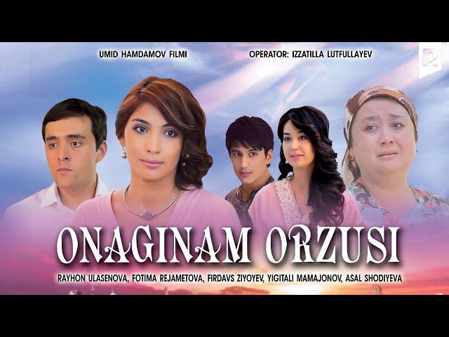 Onaginam orzusi (o'zbek film) | Онагинам орзуси (узбекфильм)