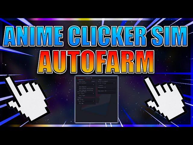 [NEW] ROBLOX | Anime Clicker Simulator Script GUI / Hack | Auto Farm | Egg Opener | *PASTEBIN 2022*