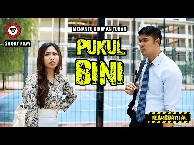 PUKUL BINI : Menantu Kiriman Tuhan | SHORT FILM RAYA 2023