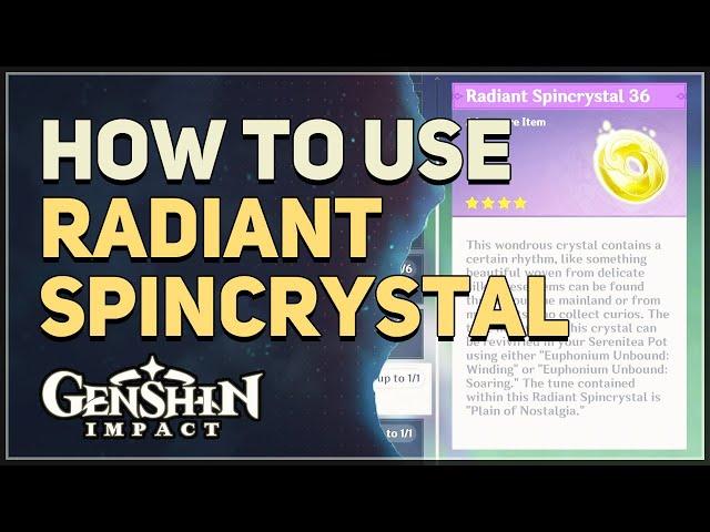 How to use Radiant Spincrystal Genshin Impact