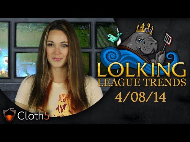 LolKing's League Trends 4/07/14