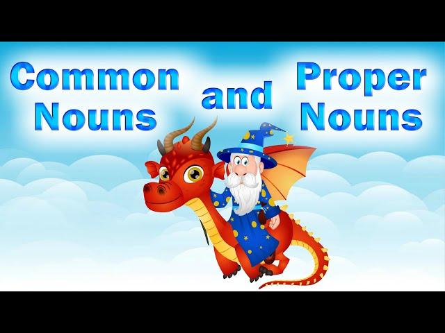 What Are Common and Proper Nouns? | Common Nouns and Proper Nouns for Kids | Definitions & Examples