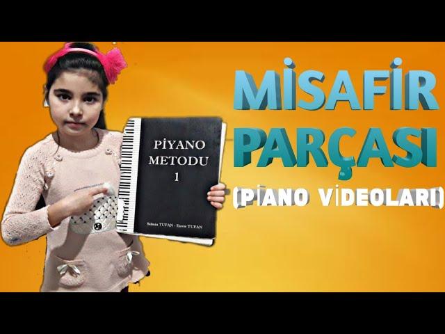 MİSAFİR PARÇASI (PİANO VİDEOLARI)