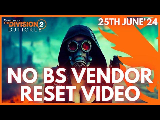 NO BS VENDOR RESET 25TH JUNE 2024! THE DIVISION 2!!