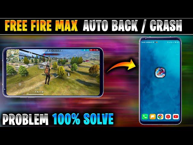 Solve free fire max auto back problem | Free fire max crash problem solve | auto back in free fire