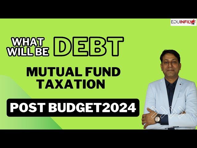 DEBT MUTUAL FUND TAXATION POST BUDGET 2024 #mutualfunds #stockmarket #taxdebt #cfp #debtfunds