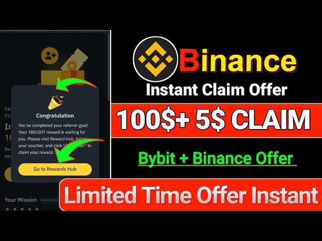 Binance 100$ Claim | Binance New Offer | Binance Future Refar Even | Bybit Instant 5$ Claim Limited