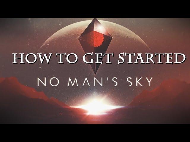 No Man's Sky Tutorial, How to get started !