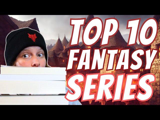 My Top 10 Fantasy Series of All Time | As of 2024