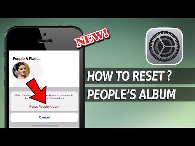 How to Reset People & Places Album on iPhone & iPad?