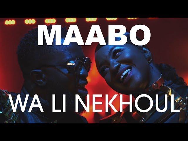 Maabo - Wa Li Nekhoul - Clip Officiel