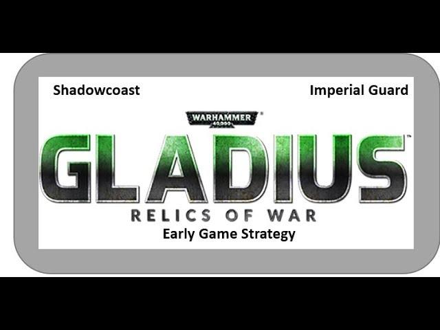 Gladius: How to Play Imperial Guard Early Game