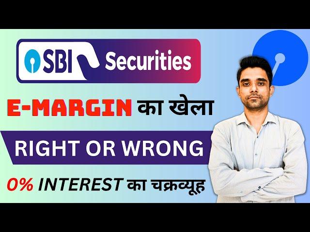 Sbi Securities E-Margin Product Explained | What Is E-margin