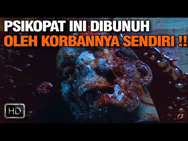 TANPA AMPUN ‼️ PSIKOPAT INI DIB*NUH SECARA BRUTAL OLEH KORBANNYA SENDIRI ‼️ |Alur cerita film