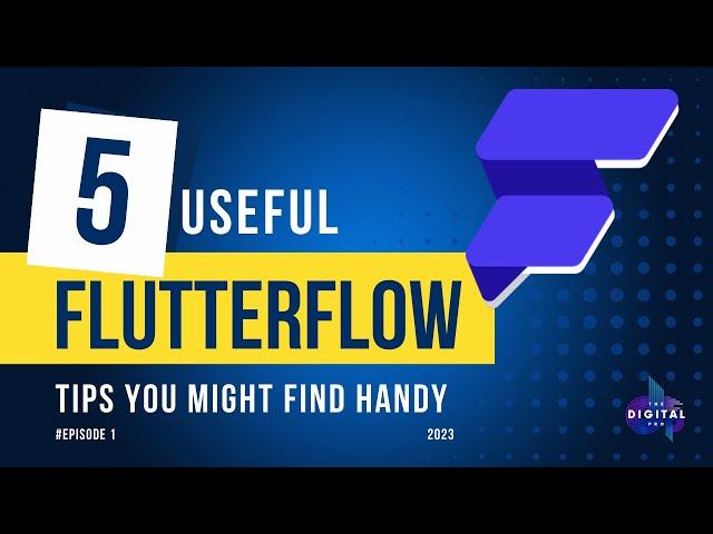 5x Useful #FlutterFlow TIPS you might find handy! - Episode 1