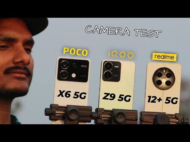 Poco X6 5G vs Iqoo Z9 5G VS Realme 12+ 5G : CAMERA TEST.