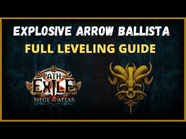 Explosive Arrow Ballista LEVELING Guide for 3.17 Leaguestart,  Handholding Mode! (Archnemesis, PoE)