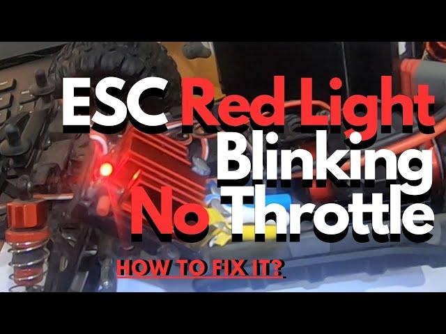 Fix a ESC Red Light Blinking / ESC Red Light Flashing and No Throttle