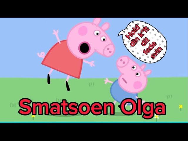 Smatsoen Olga og hendes fede familie‍‍‍ (gurli gris parodi)