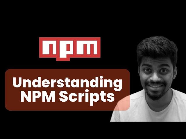 Understanding NPM Scripts | NPM - Complete Beginners Guide | Rohan Prasad