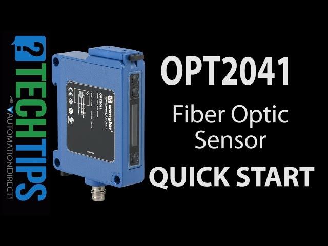 Tech Tip: OPT2041 Fiber Optic Sensor Quick Start from AutomationDirect