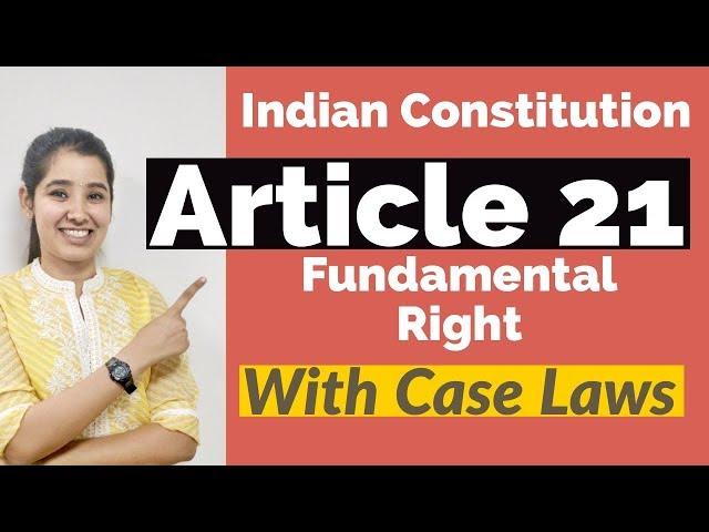 Article 21 of the Indian Constitution | With Important Case Laws In Hindi