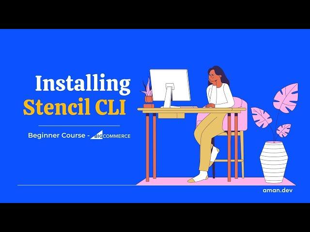 Installing BigCommerce Stencil CLI