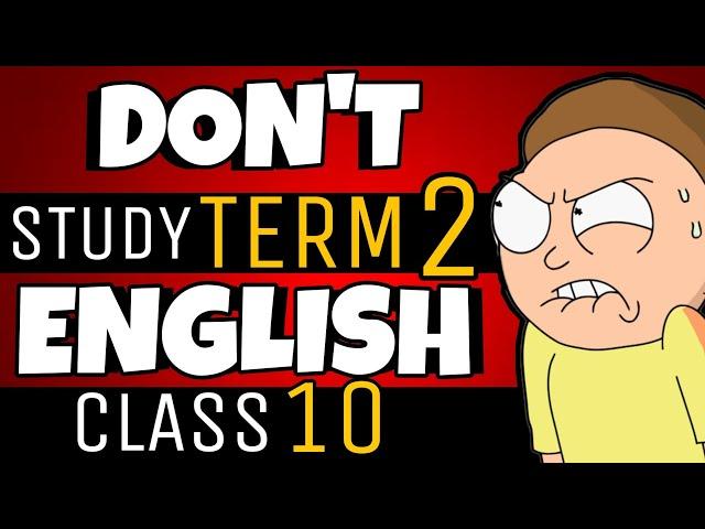 DON'T study ENGLISH TERM-2 class 10 after this! Study only this in last days-Class 10 term2 strategy