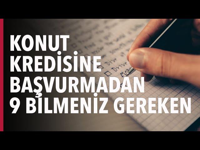 KONUT KREDİSİNE BAŞVURMADAN 9 BİLMENİZ GEREKEN KONU! #S03E35