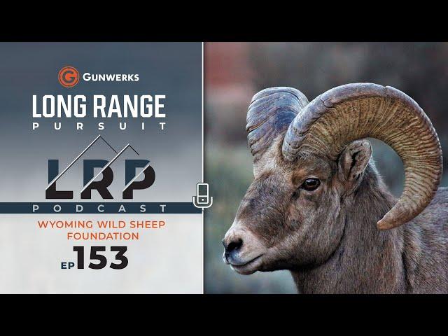 EP 153: Wyoming Wild Sheep Foundation