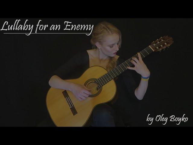 Lullaby for an Enemy by Ukrainian composer Oleg Boyko