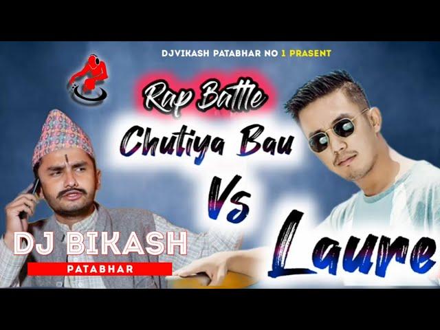 Laure Vs Chutiya Bau  Face to face Battle With Dj Music By DjVikash Patabhar
