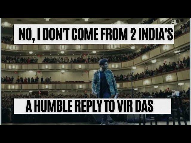 No, I don't come from 2 India's | A humble reply to Vir Das | Do share