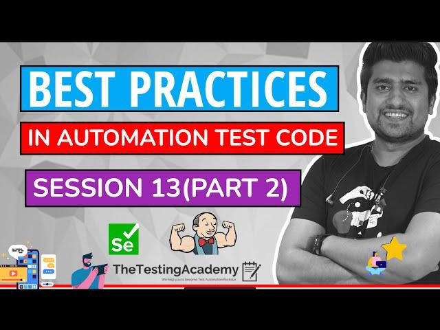  Test Automation Best Practices | SDET BluePrint | Session 13