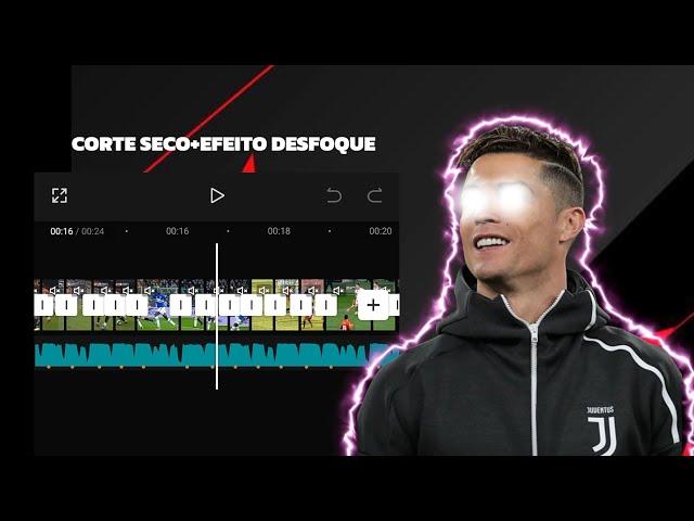 COMO FAZER EDIT COM CORTE SECO+EFEITO DESFOQUE NO CAP CUT