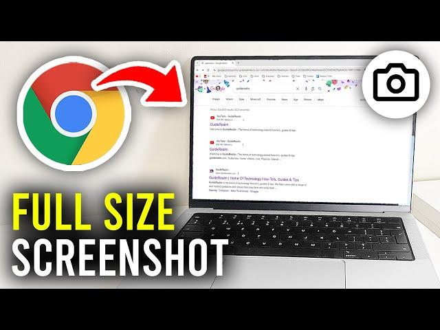 How To Take Full Size Screenshot In Google Chrome - Full Guide